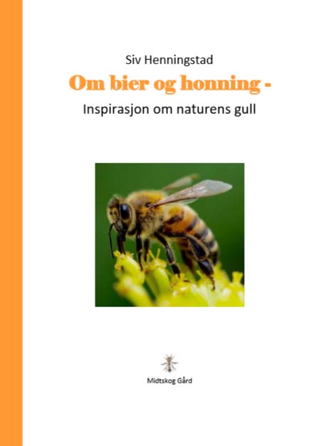 Forsiden av boken Om bier og honning av Siv Henningstad